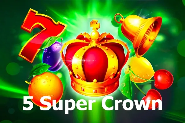 5 Super Crown